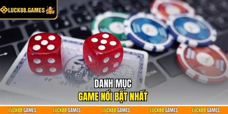 Danh mục game nổi bật nhất