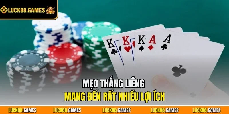 Mẹo thắng Liêng mang đến rất nhiều lợi ích